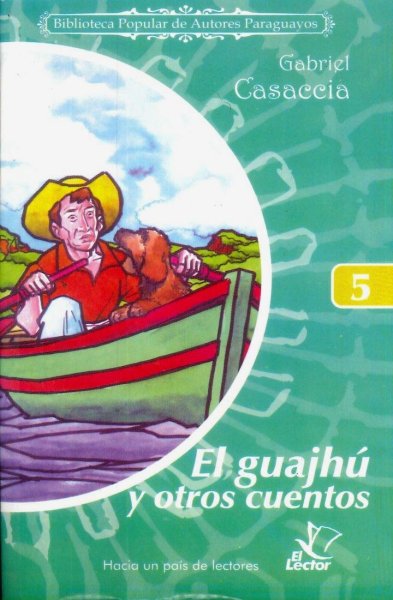 Col. Biblioteca De Autores Paraguayos 5 El Guajhu y Otros Cuentos