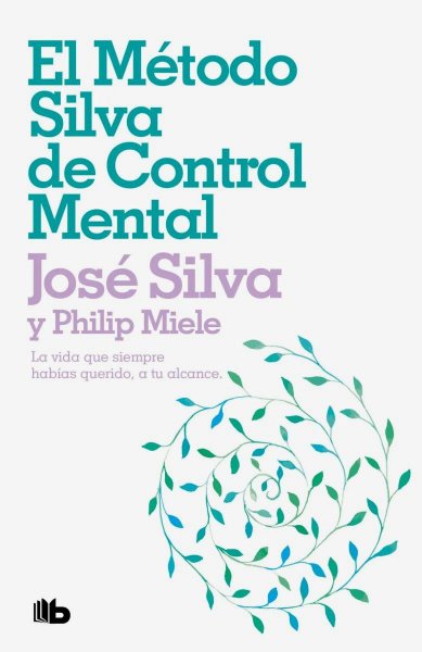 El Metodo Silva De Control Mental