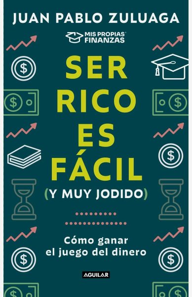 Ser Rico Es Fácil y Muy Jodido