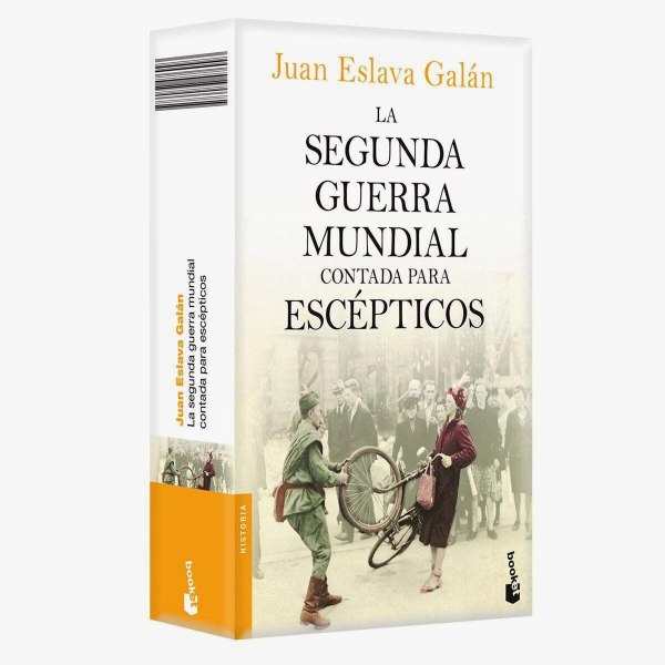 La Segunda Guerra Mundial Contada Para Escepticos