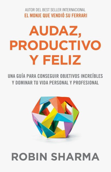 Audaz Productivo y Feliz