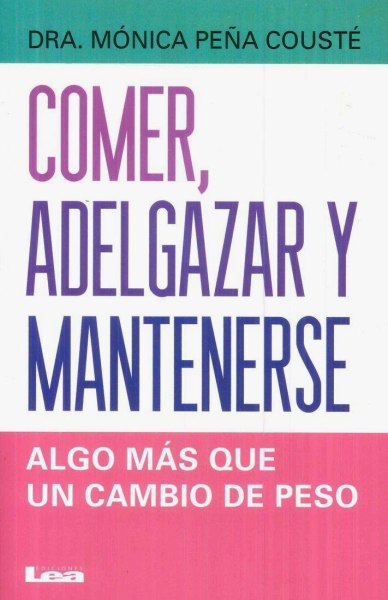 Comer Adelgazar y Mantenerse
