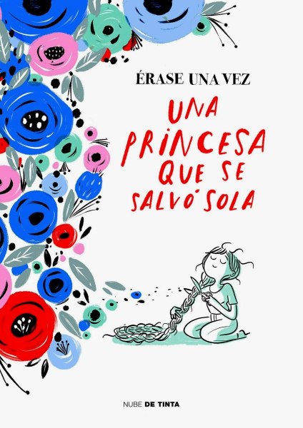 Erase Una Vez Una Princesa Que Se Salvo Sola
