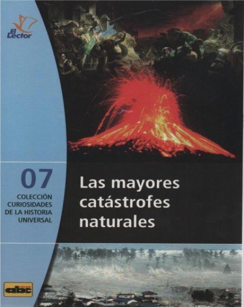 Col. Curiosidades De La Historia Universal 07 Las Mayores Catastrofes Naturales