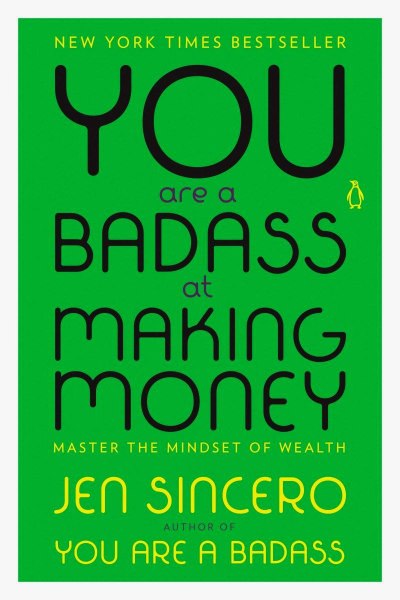 You Are Badass At Making Money