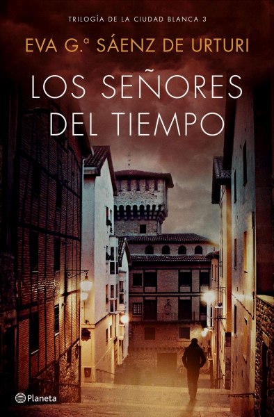 Trilogia De La Ciudad Blanca 3 Los Señores Del Tiempo