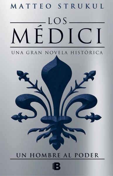 Los Medici - Un Hombre Al Poder