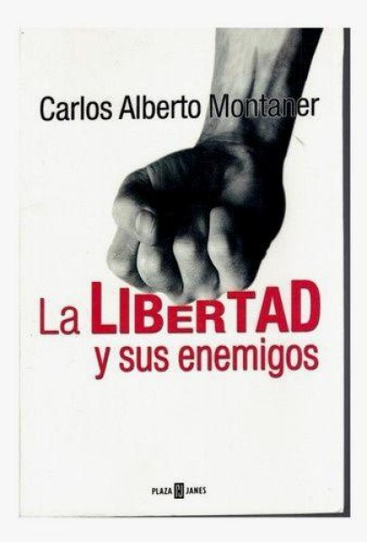 La Libertad y Sus Enemigos