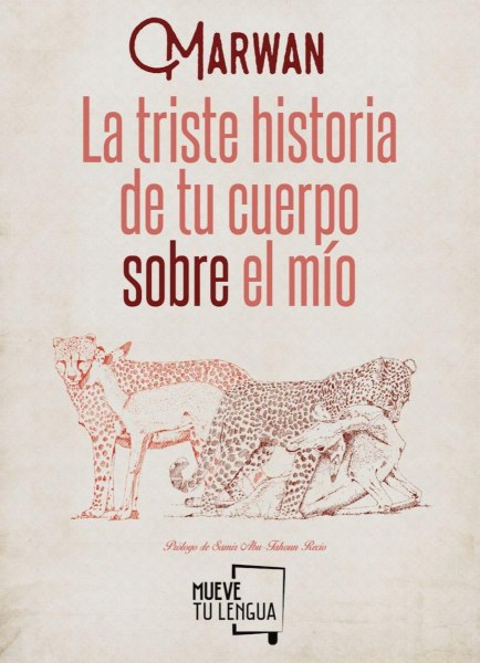 La Triste Historia De Tu Cuerpo Sobre El Mio Marwan