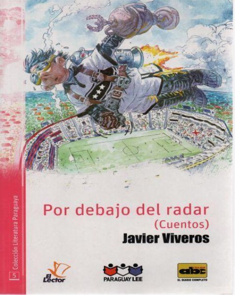 Col. Literatura Paraguaya 05 Por Debajo Del Radar