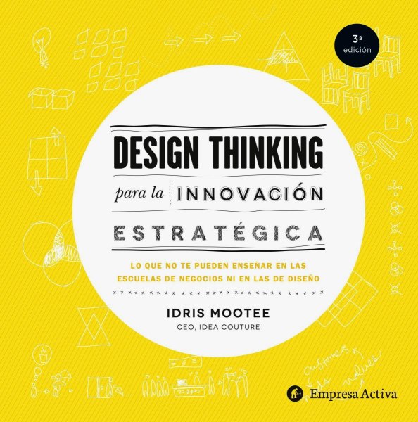 Design Thinking Para La Innovacion Estrategica