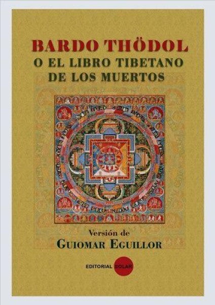 Bardo Thodol o El Libro Tibetano De Los Muertos.