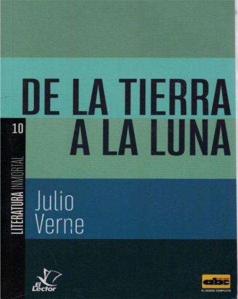 Col. Literatura Inmortal 10 De La Tierra A La Luna