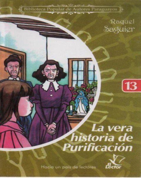 Col. Biblioteca De Autores Paraguayos 13 La Vera Historia De Purificacion