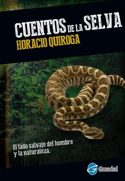 Cuentos De La Selva - El Lado Salvaje Del Hombre y La Naturaleza