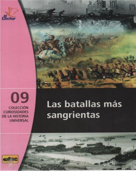 Col. Curiosidades De La Historia Universal 09 Las Batallas Mas Sangrientas