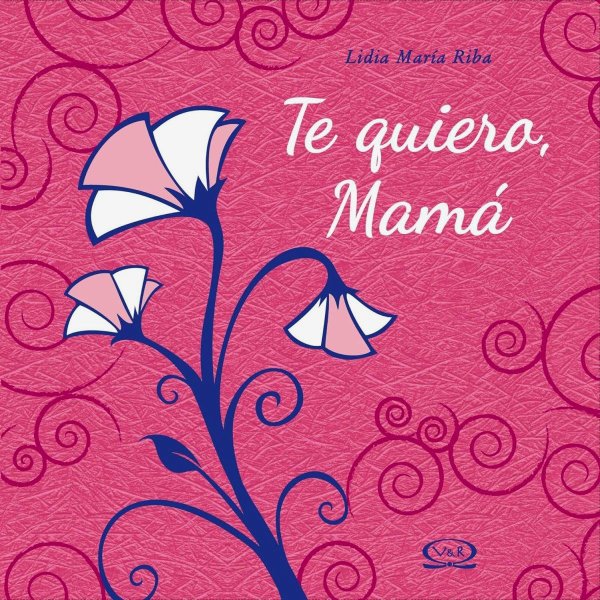 Te Quiero Mamá
