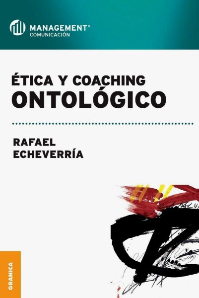 Etica y Coaching Ontologico