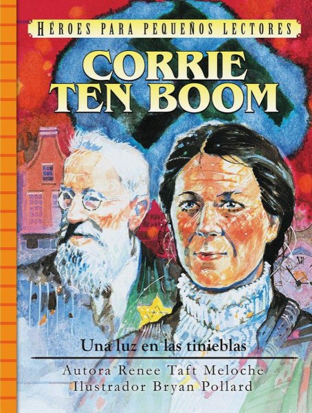 Corrie Ten Bom Una Luz En Las Tinieblas