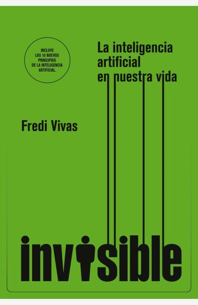 Invisible La Inteligencia Artificial En Nuestra Vida