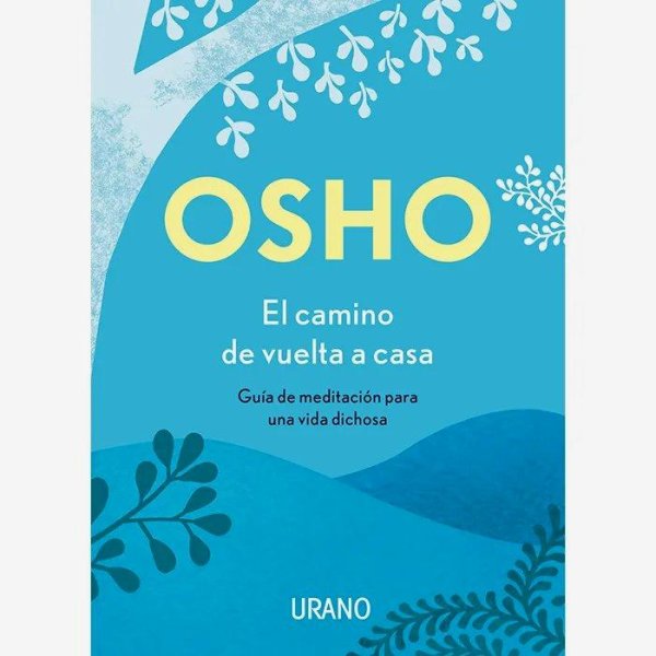Osho El Camino De Vuelta A Casa
