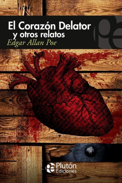 El Corazon Delator y Otros Relatos