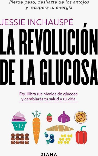 La Revolucion De La Glucosa
