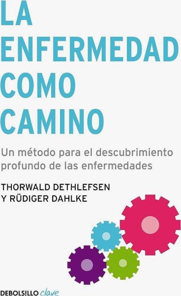 La Enfermedad Como Camino