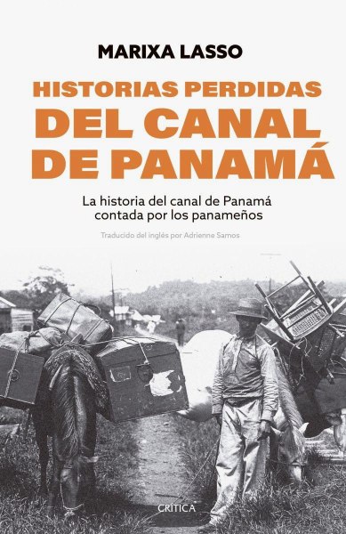 Historias Perdidas Del Canal De Panama