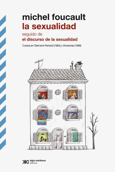 La Sexualidad - Seguido De El Discurso De La Sexualidad