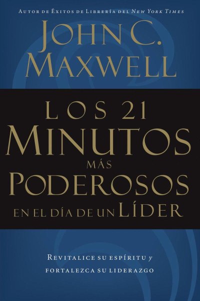 Los 21 Minutos Mas Poderosos En El Dia De Un Lider