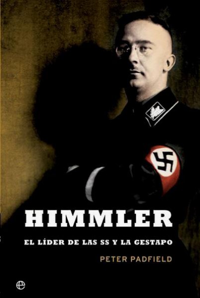 Himmler El Lider De Las Ss y La Gestapo