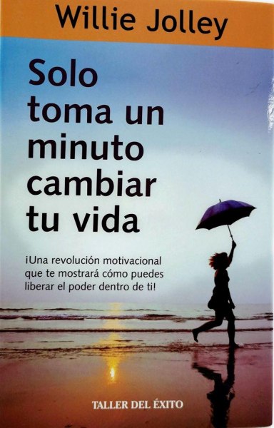 Solo Toma Un Minuto Cambiar Tu Vida