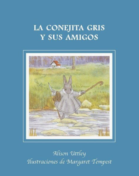 La Conejita Gris y Sus Amigos