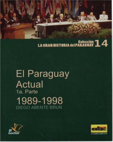 Col. La Gran Historia Del Paraguay 14 El Paraguay Actual Primera Parte