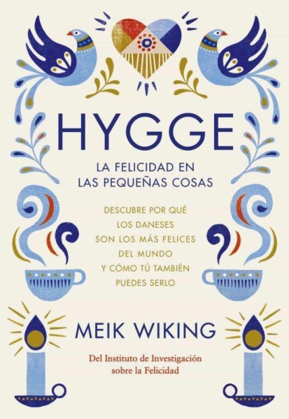 Hygge La Felicidad De Las Pequeñas Cosas Td