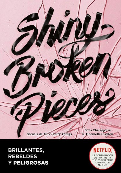 Shiny Broken Pieces Brillantes Rebeldes y Peligrosas