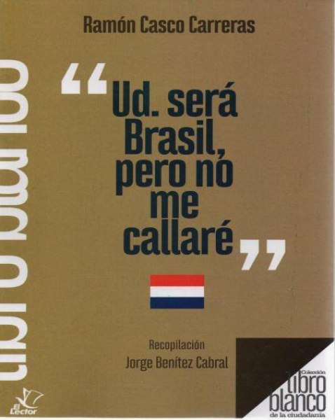 Col. Libro Blanco - Ud. Sera Brasil Pero No Me Callare