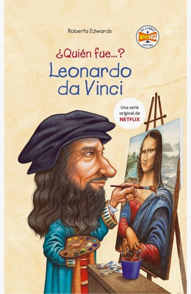 Quien Fue Leonardo Da Vinci