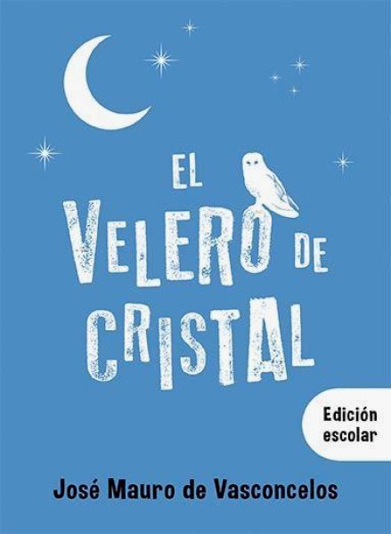 El Velero De Cristal Edicion Escolar