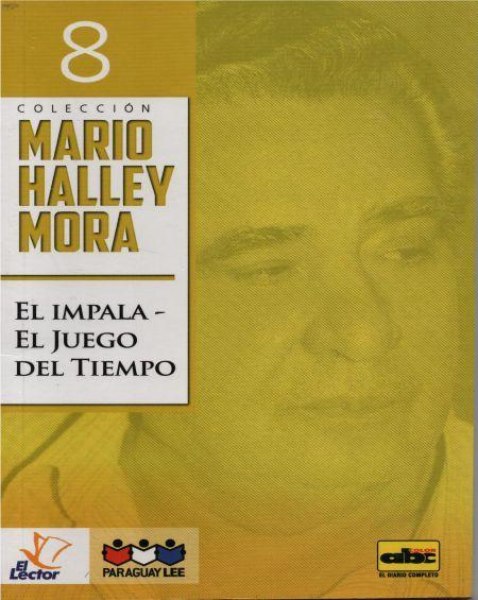 Col. Mario Halley Mora Nº 8 El Impala - El Juego Del Tiempo