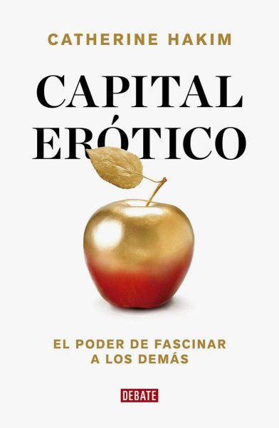 Capital Erotico - El Poder De Fascinar A Los Demas