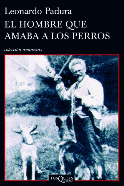 El Hombre Que Amaba A Los Perros