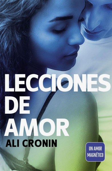 Lecciones De Amor - Un Amor Magnetico