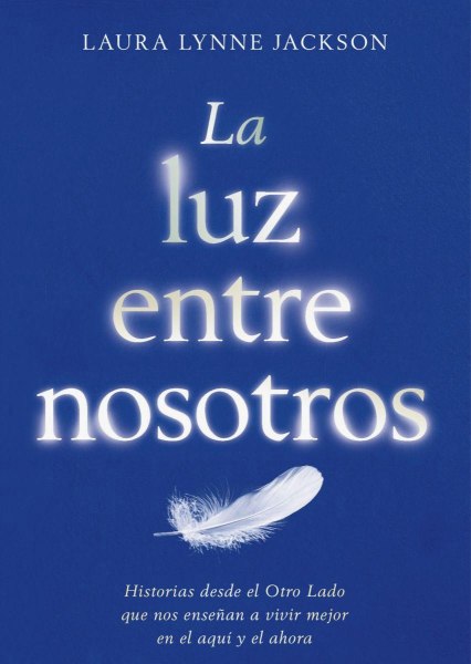 La Luz Entre Nosotros