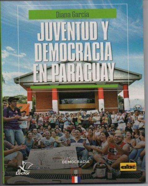 Col. 30 Años De La Democracia 8 Juventud y Democracia En Paraguay