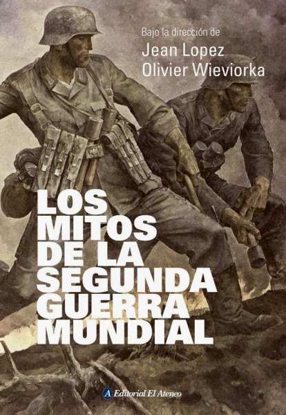 Los Mitos De La Segunda Guerra Mundial