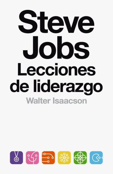 Steve Jobs - Lecciones De Liderazgo