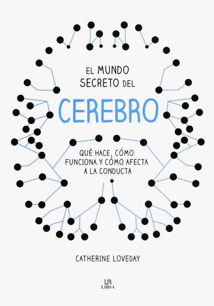 El Mundo Secreto Del Cerebro