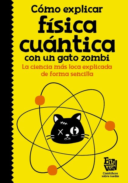 Como Explicar Fisica Cuantica Con Un Gato Zombi